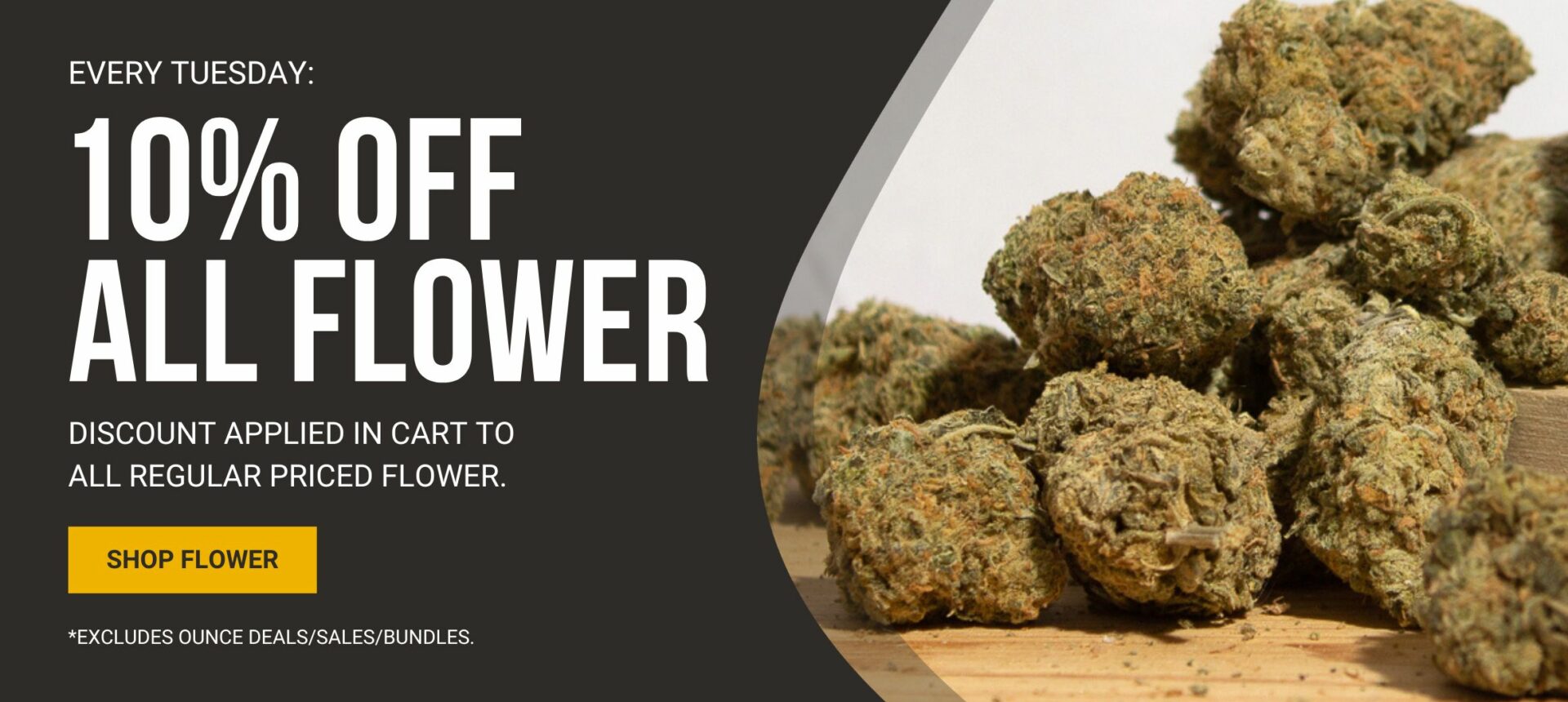 10% off Flower - Every Tuesday Get Kush Canada - 10% Off All Flower Banner